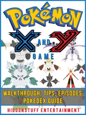 cover image of Pokemon X and Y Game Walkthrough, Tips, Episodes, Pokedex Guide